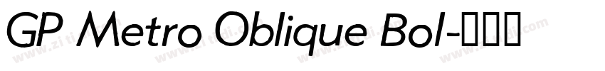 GP Metro Oblique Bol字体转换